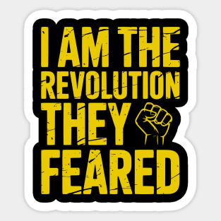 I Am The Revolution They Feared - yellow gold Sticker